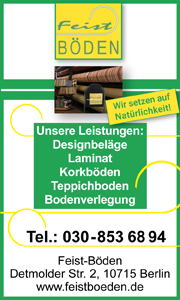 Feist Böden Berin Wir setzen auf Natürlichkeit Desingbeläge, Laminat, Parkett, Teppichboden, Bodenverlegung