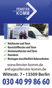 Fenster Komm Holzfenster und Türen, Kunstofffenster, Aluminiumfnster, Haustüren, Montage Berlin
